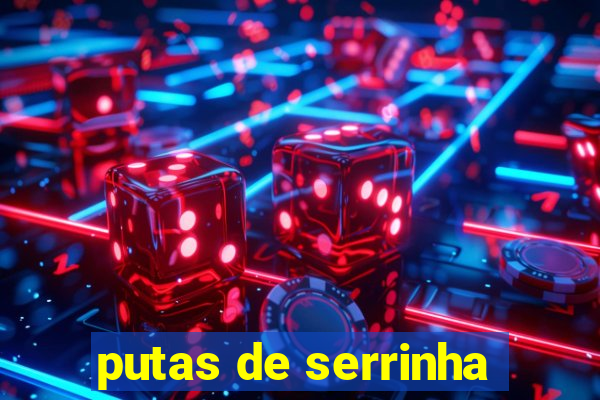 putas de serrinha